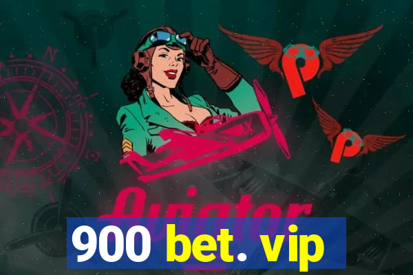 900 bet. vip